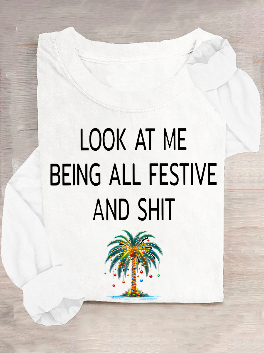 Women's Christmas Palm Tree Look At Me Being All Festive And Shit Printed Casual Long Sleeve Shirt