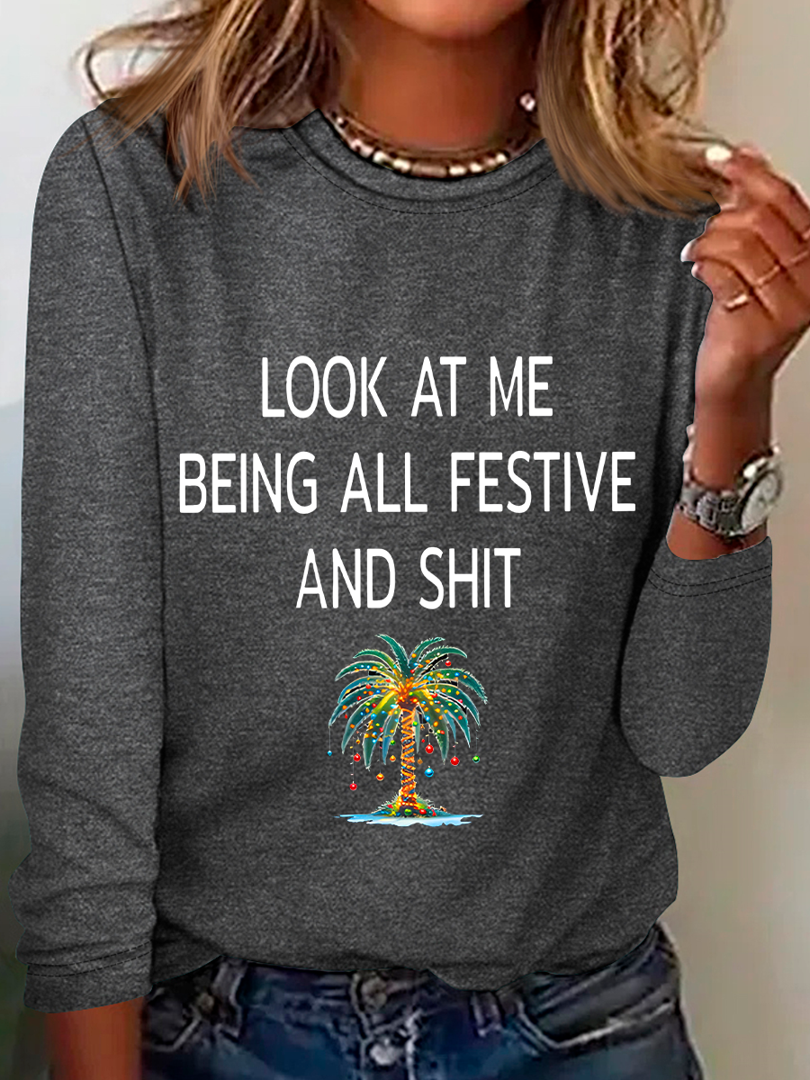 Women's Christmas Palm Tree Look At Me Being All Festive And Shit Printed Casual Long Sleeve Shirt