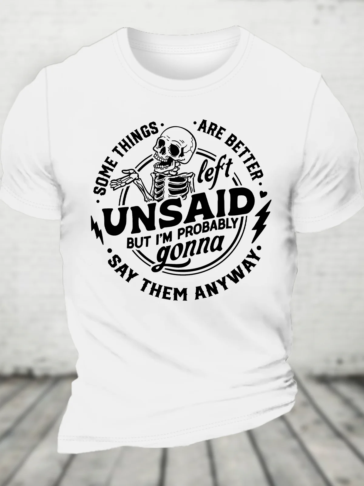 Some Things Are Better Left Unsaid Cotton T-Shirt