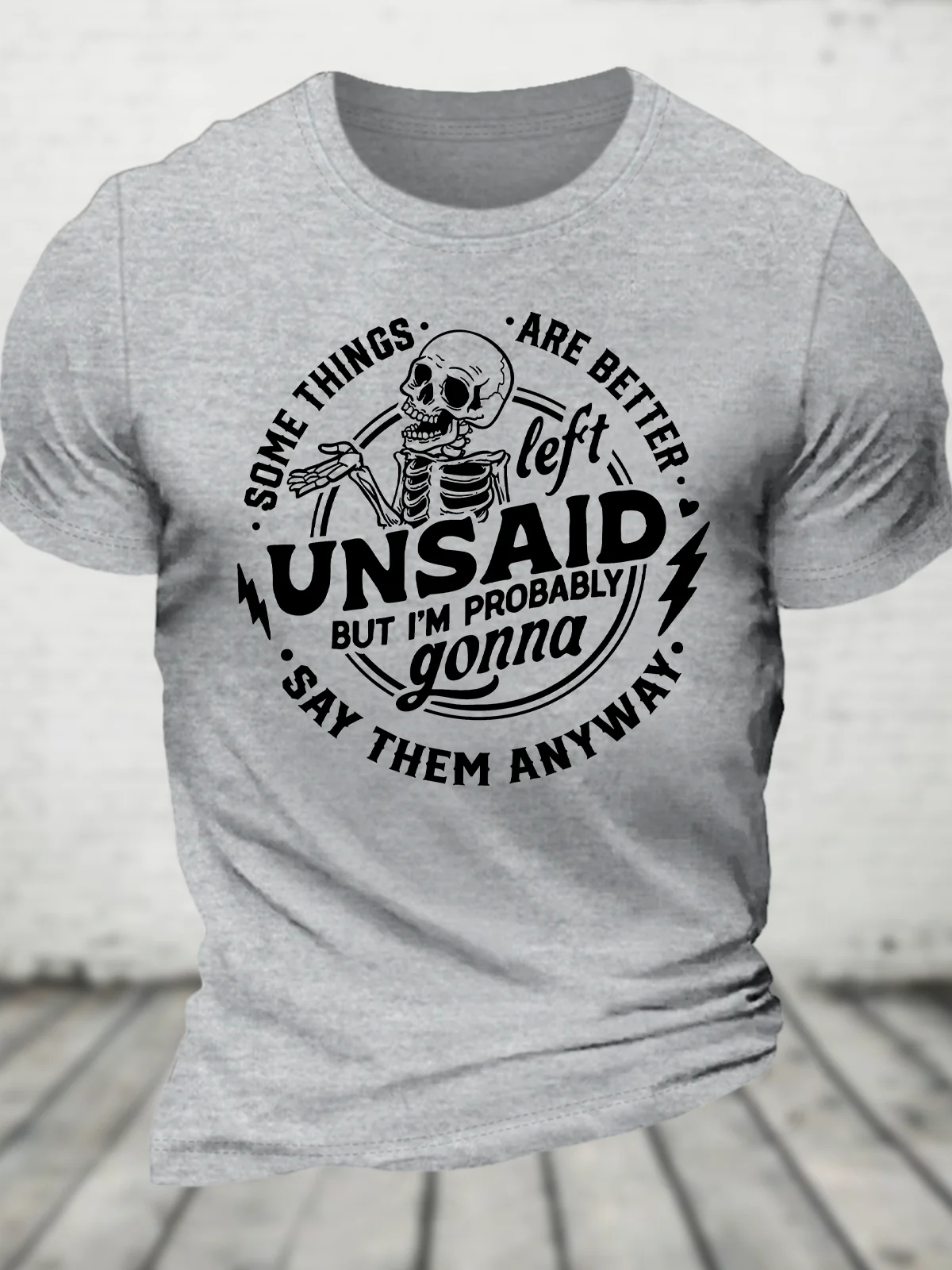 Some Things Are Better Left Unsaid Cotton T-Shirt