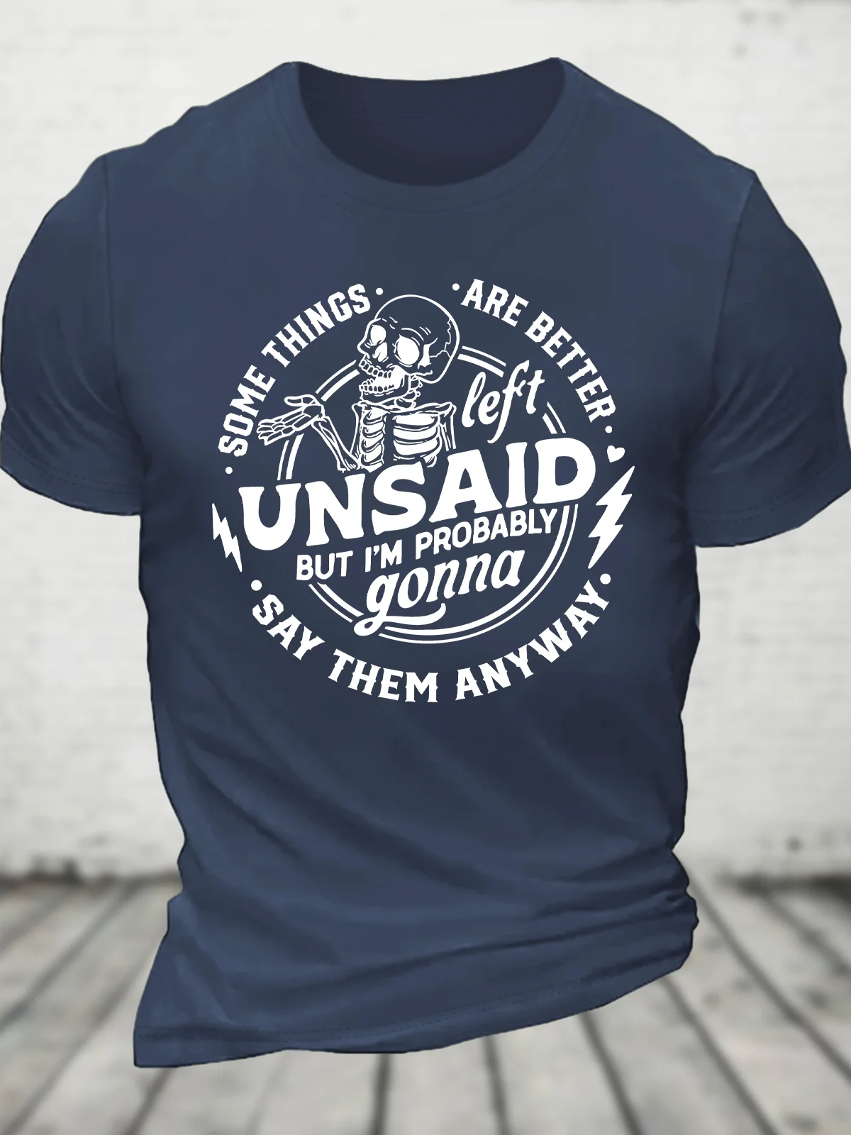 Some Things Are Better Left Unsaid Cotton T-Shirt