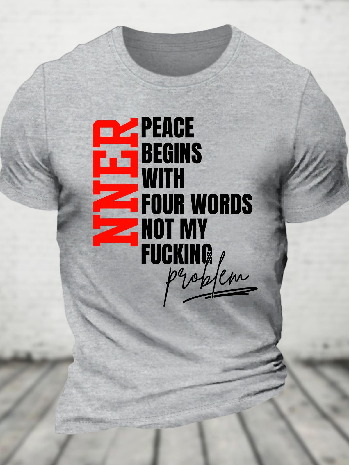 Inner Peace Begins With Four Words Funny Quote Sassy Cotton T-Shirt