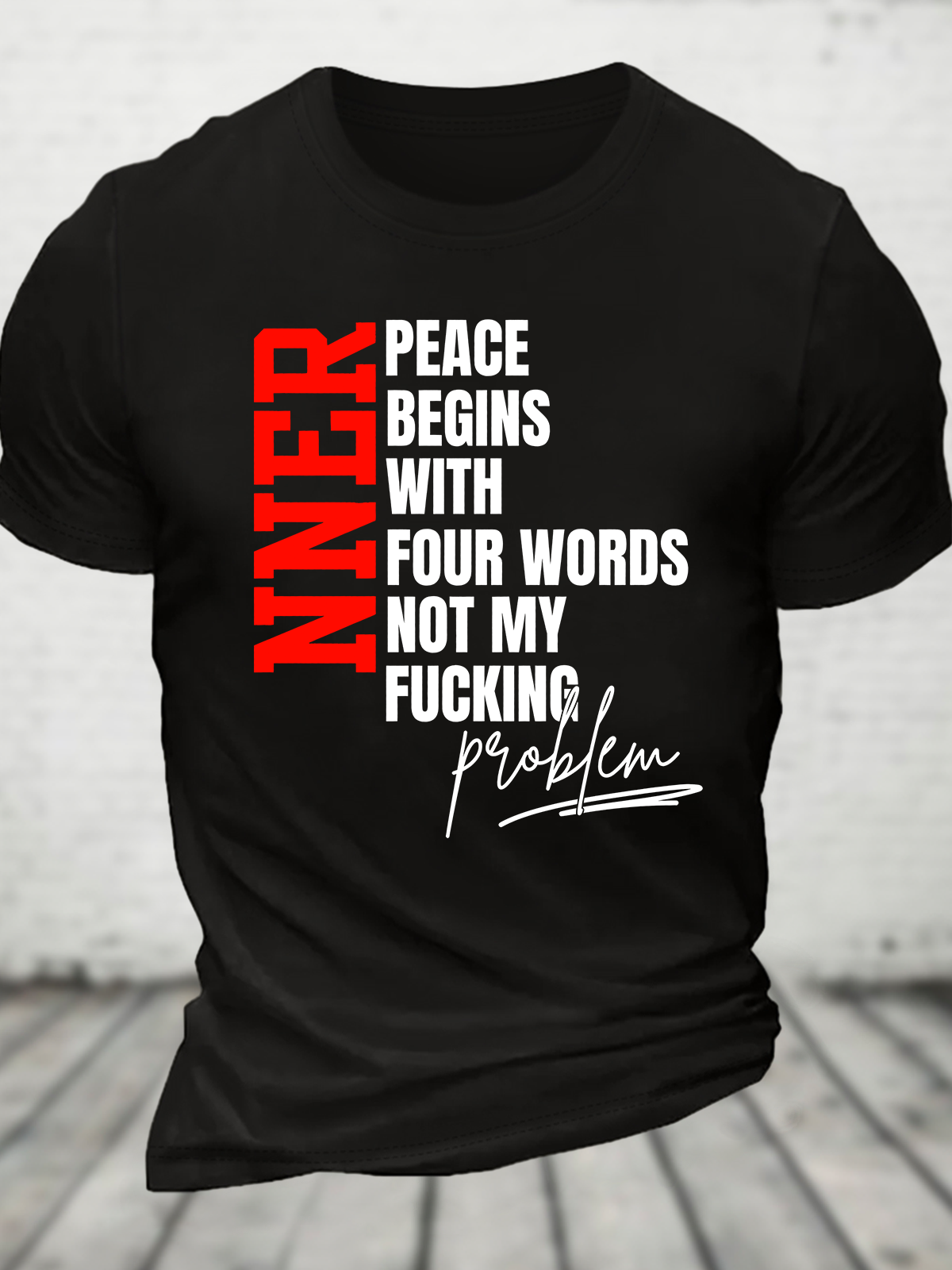 Inner Peace Begins With Four Words Funny Quote Sassy Cotton T-Shirt