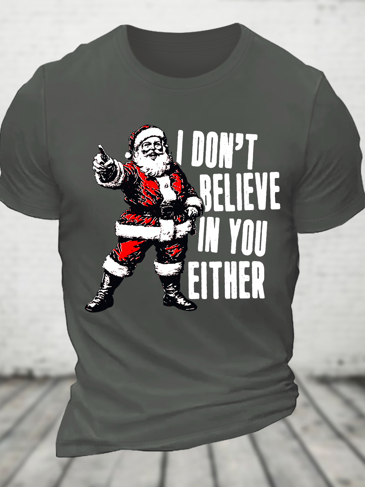 I Don't Believe In You Either Christmas Cotton T-Shirts