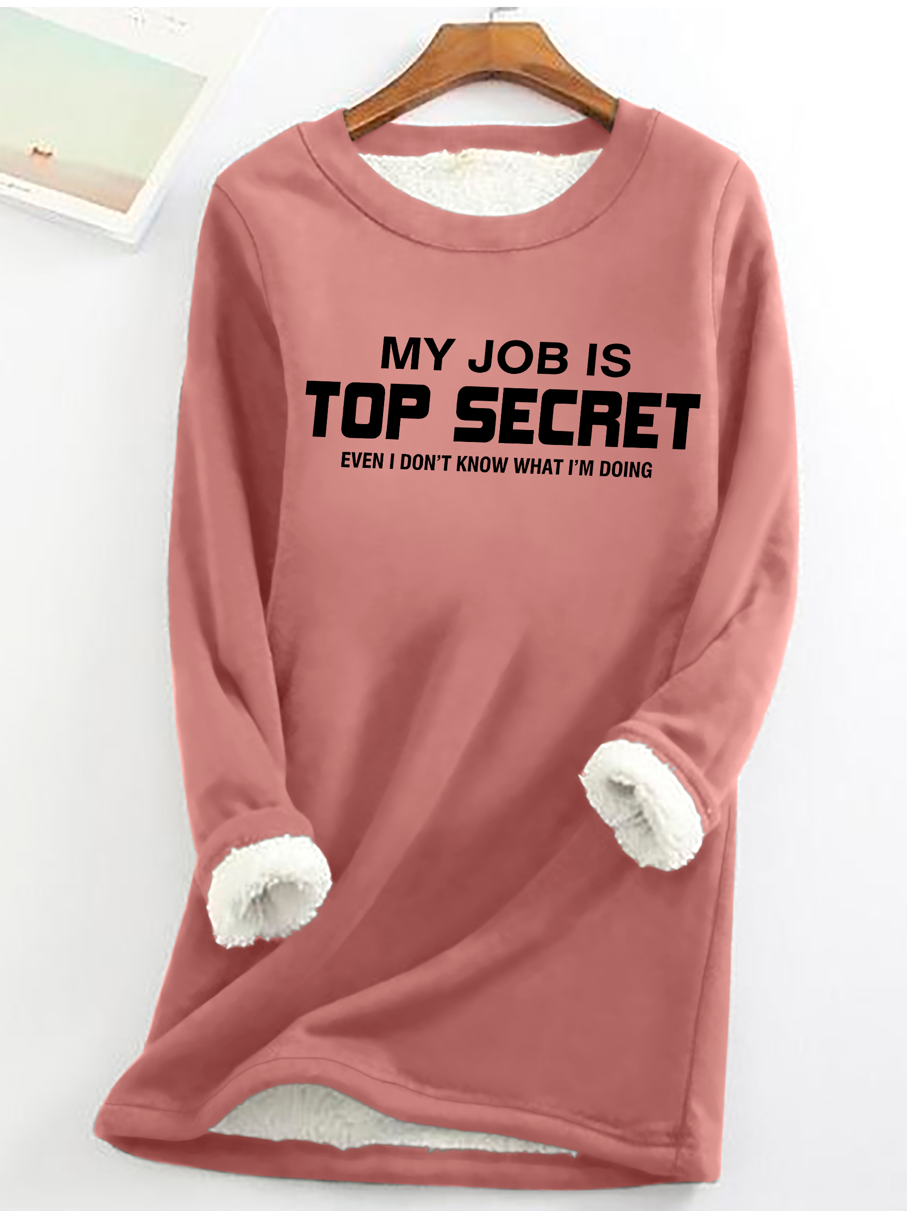 My Job Is Top Secret Casual Fluff Fleece Fabric Sweatshirt