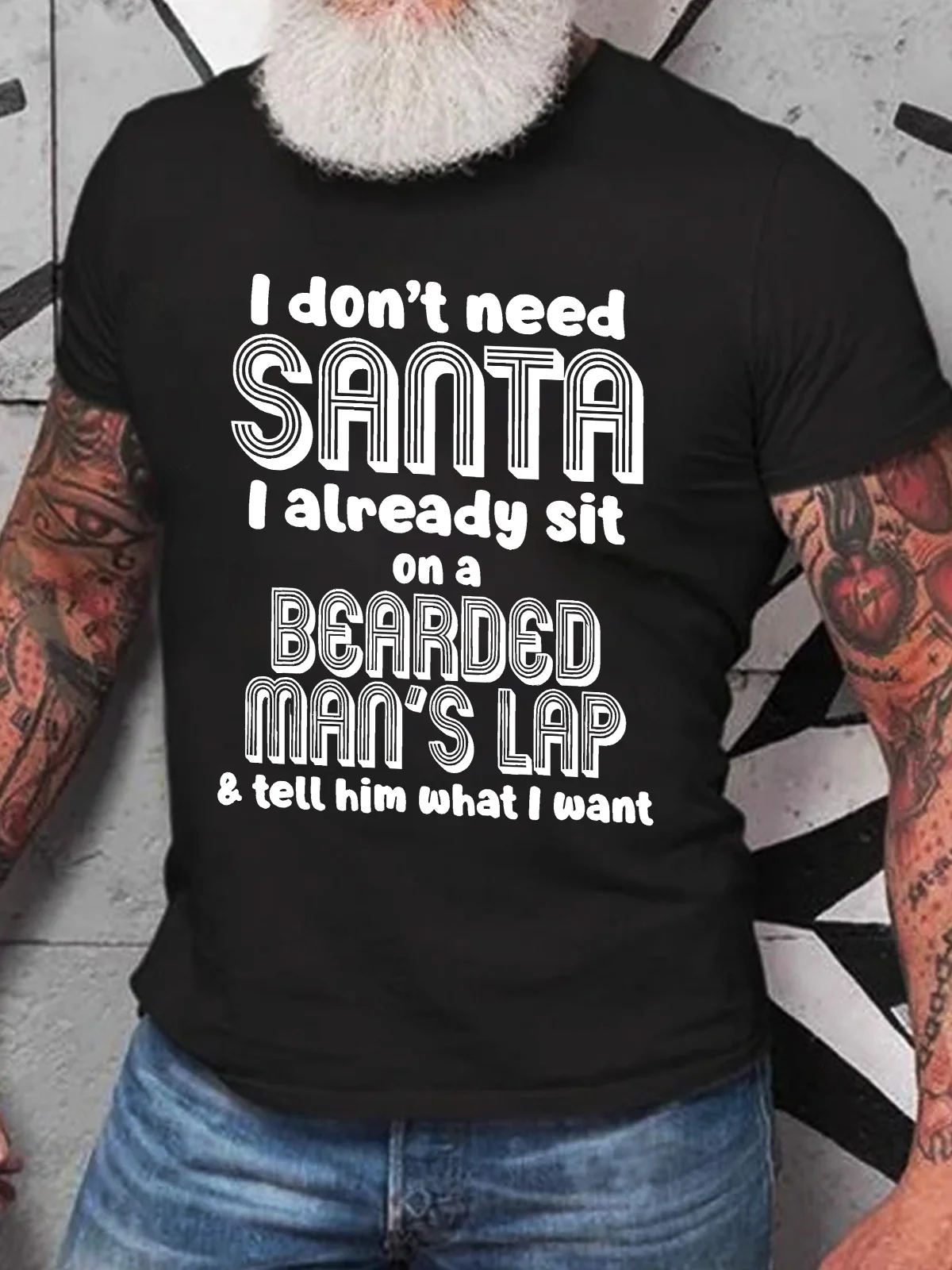 I Don't Need Santa I Already Sit On A Bearded Man's Lap Cotton T-Shirt