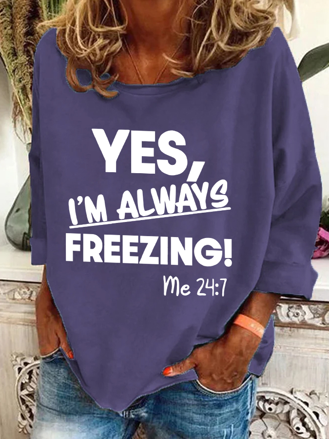 Yes，I'm Always Ferrzing？ Casual Sweatshirt