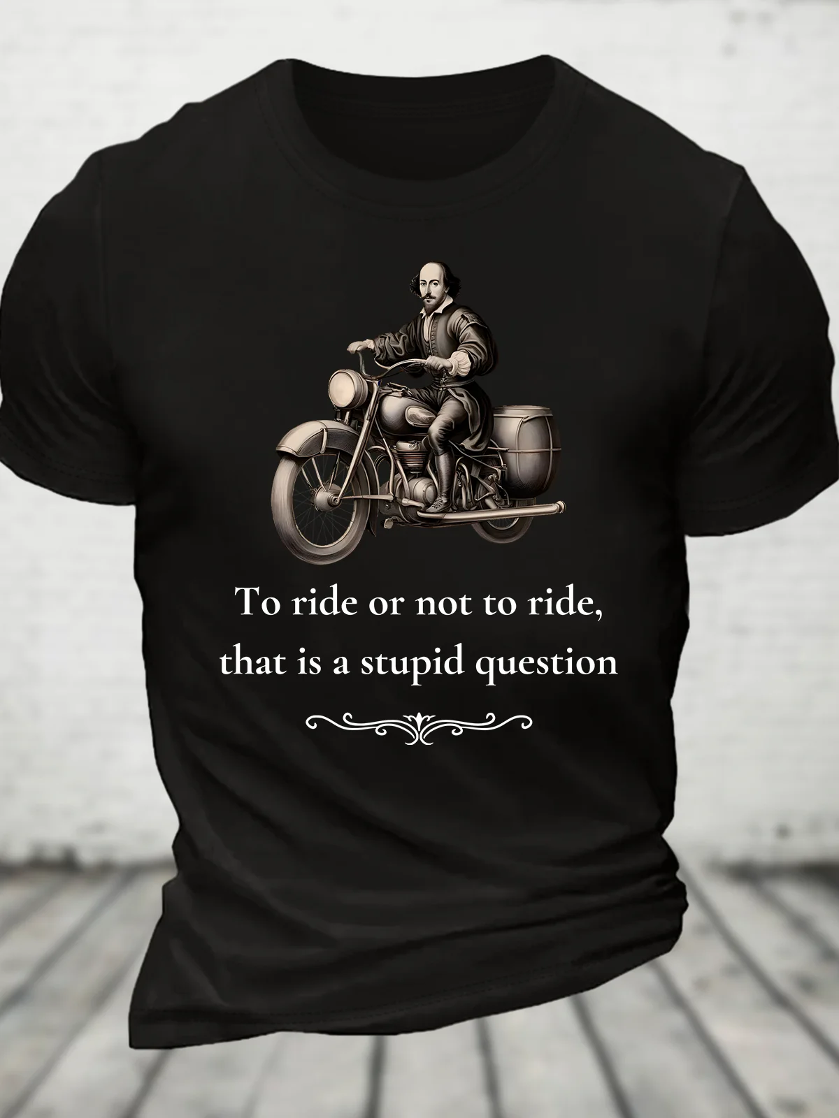 To Ride Or Not To Ride,The Bard Cotton T-Shirt