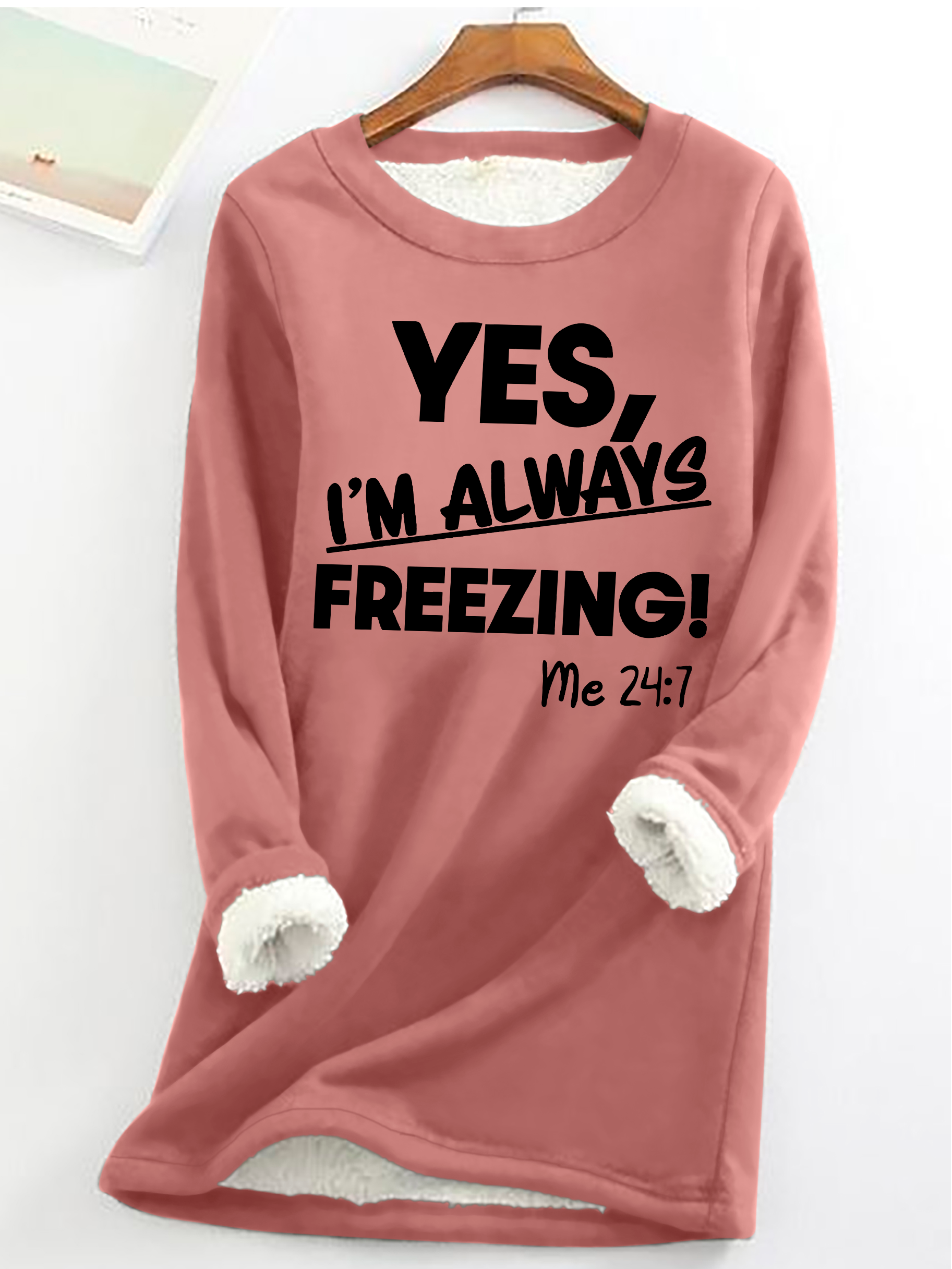 Yes，I'm Always Ferrzing Casual Fluff Fleece Fabric Sweatshirt