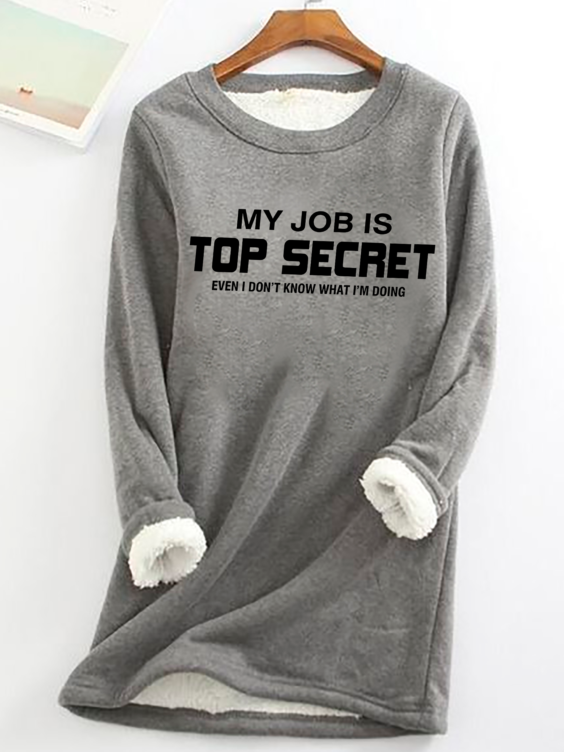 My Job Is Top Secret Casual Fluff Fleece Fabric Sweatshirt