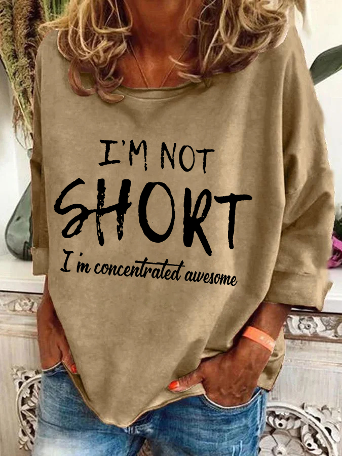 I'm Not Short, I'm Concentrated Awesome Casual Sweatshirt