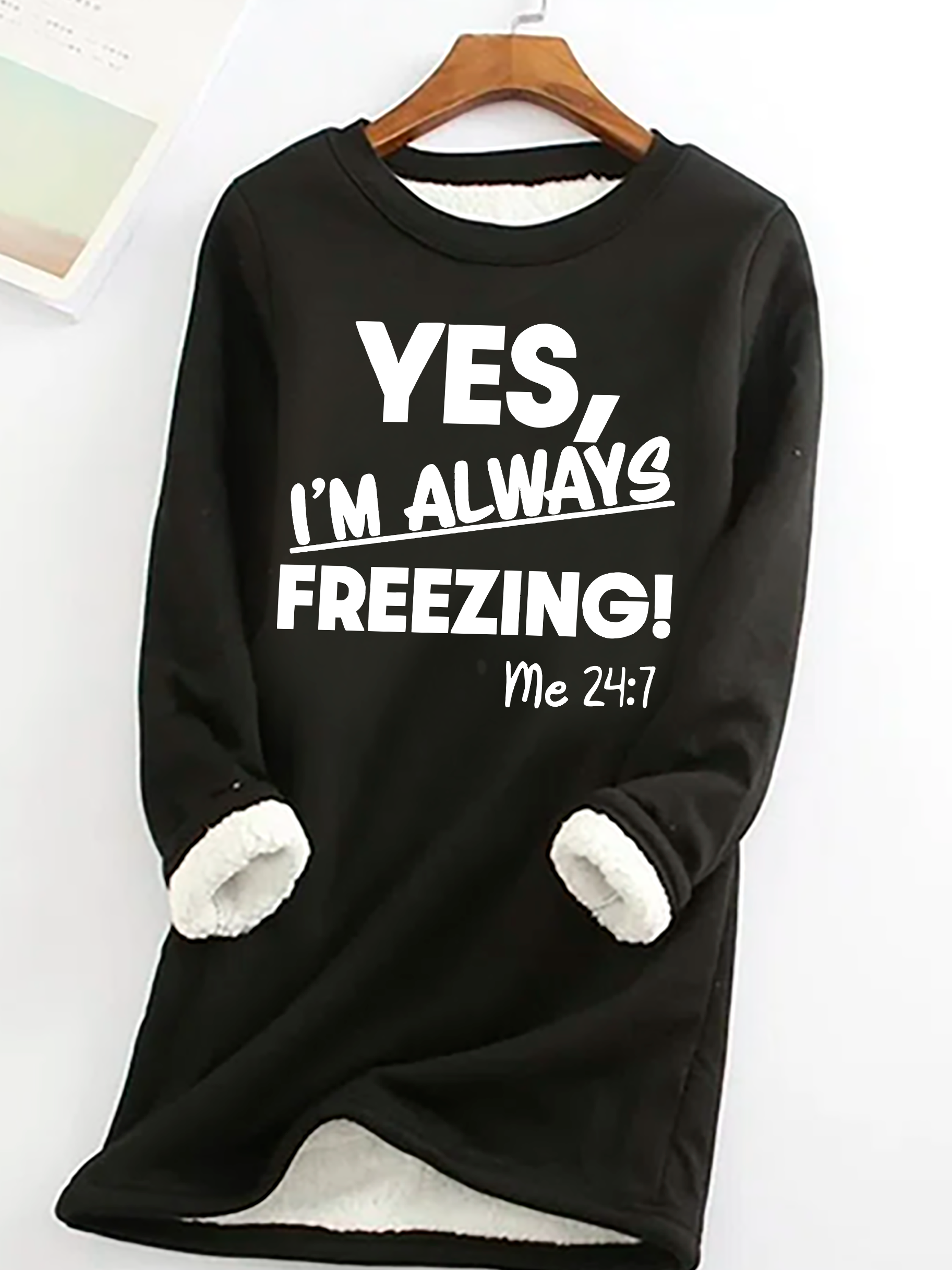 Yes，I'm Always Ferrzing Casual Fluff Fleece Fabric Sweatshirt