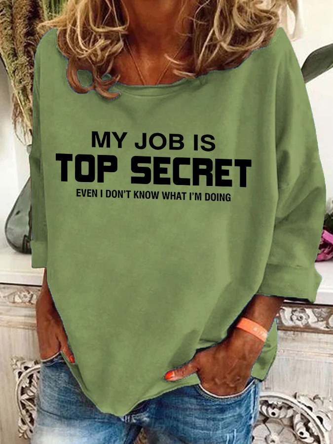 My Job Is Top Secret Casual Sweatshirt