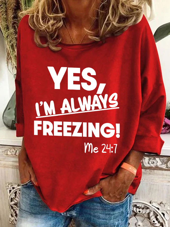 Yes，I'm Always Ferrzing？ Casual Sweatshirt