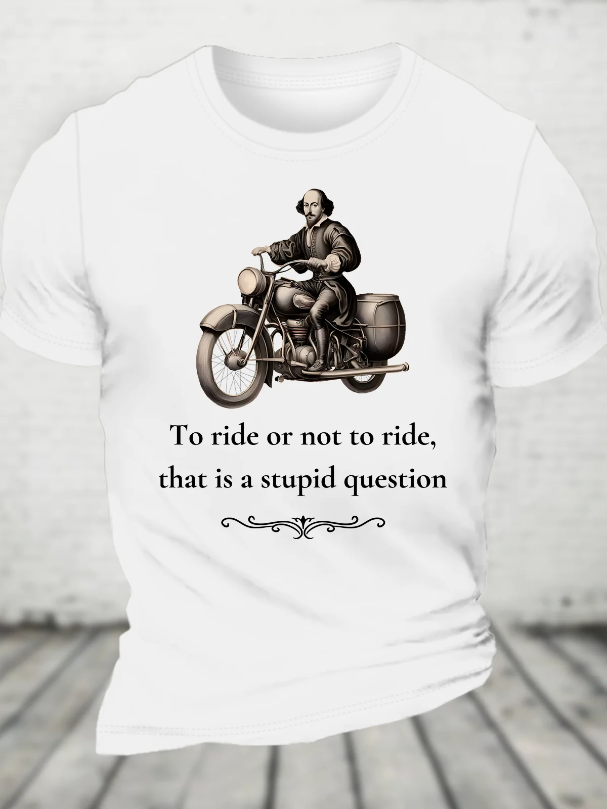 To Ride Or Not To Ride,The Bard Cotton T-Shirt