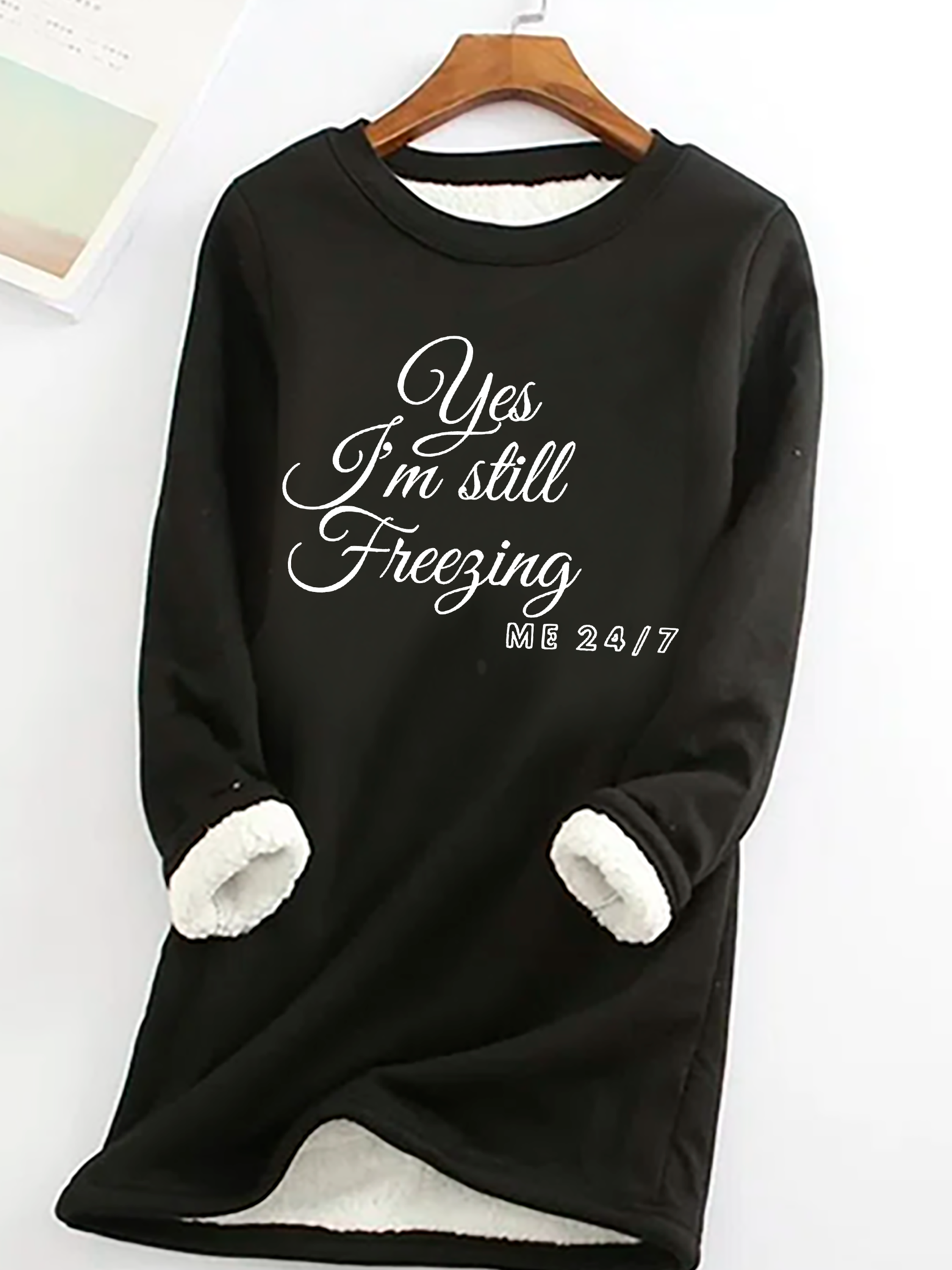 Yes I'm Still Freezing Casual Fluff Fleece Fabric Sweatshirt