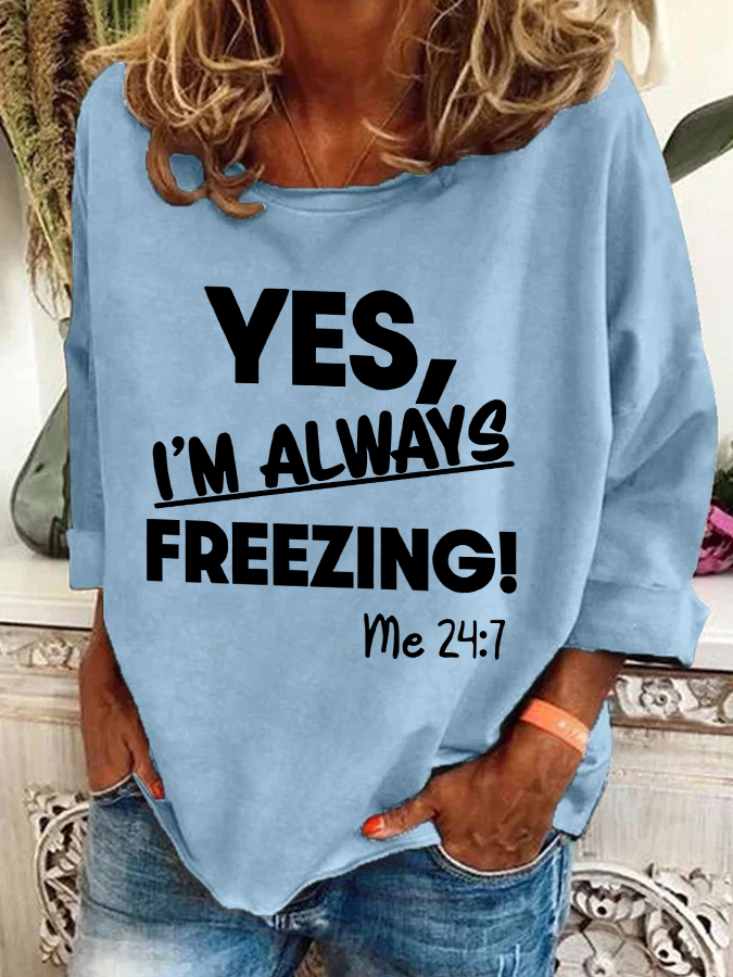 Yes，I'm Always Ferrzing？ Casual Sweatshirt