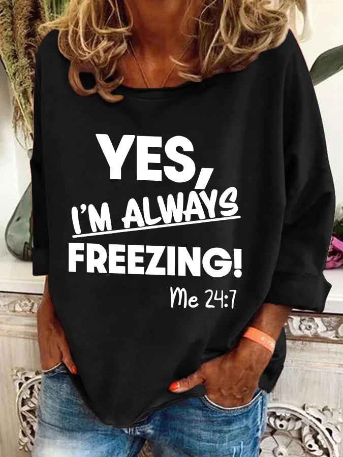 Yes，I'm Always Ferrzing？ Casual Sweatshirt