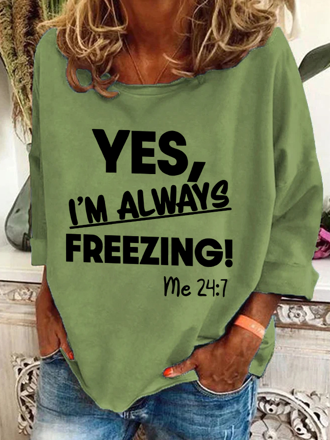 Yes，I'm Always Ferrzing？ Casual Sweatshirt