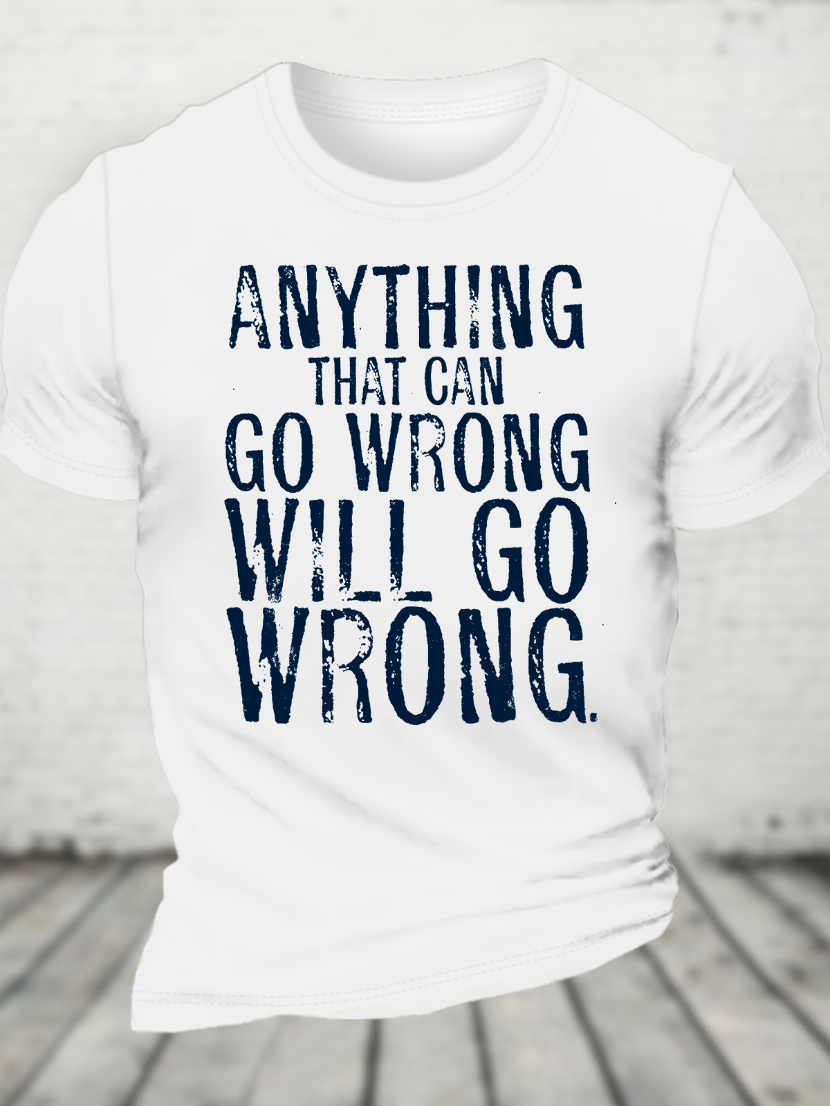 Anyting That Can Go Wrong Will Go Wrong Science Murphy's Law Print Cotton T-Shirt