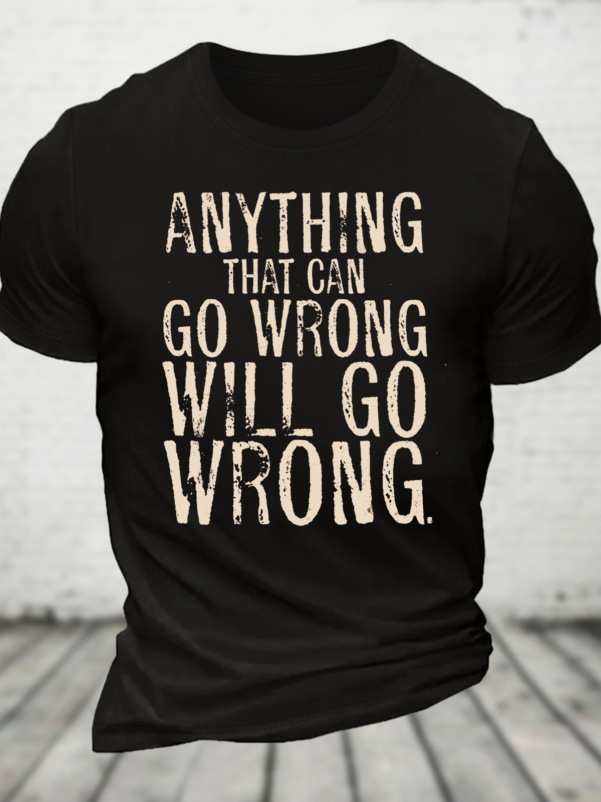 Anyting That Can Go Wrong Will Go Wrong Science Murphy's Law Print Cotton T-Shirt