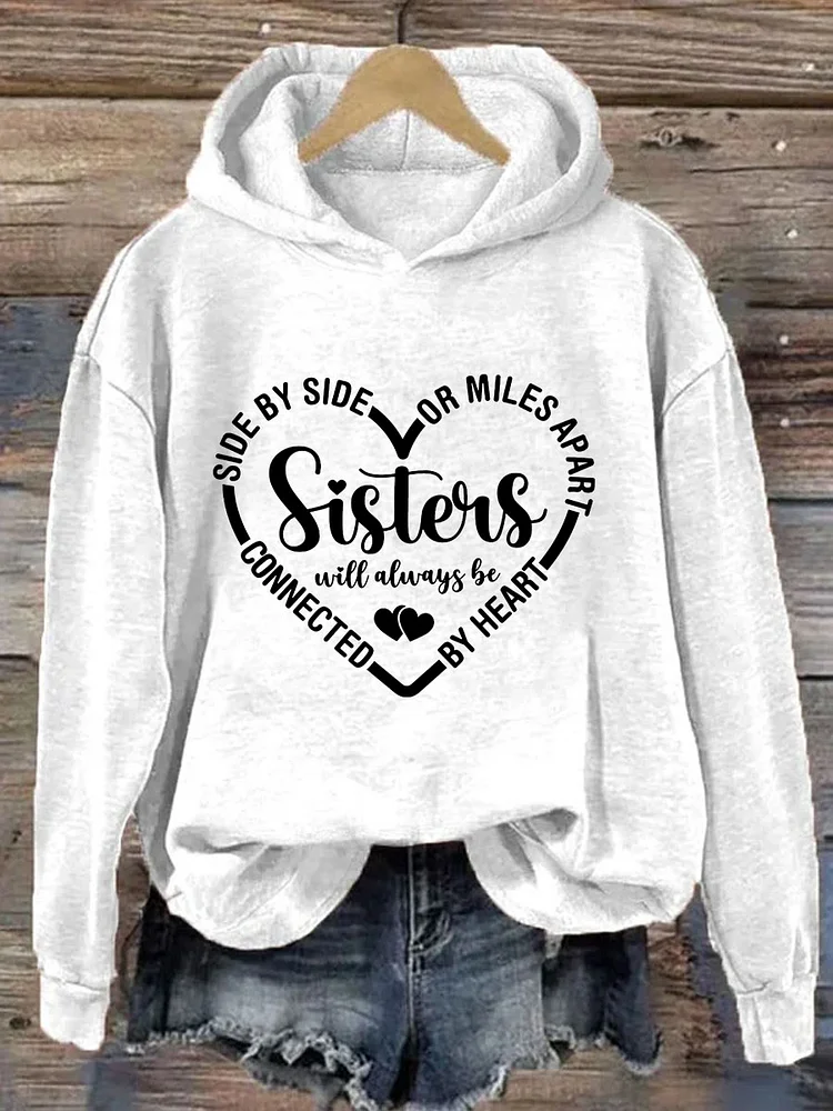 Sisters Will Always Be Connected By Heart Hoodie