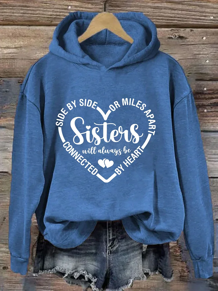 Sisters Will Always Be Connected By Heart Hoodie