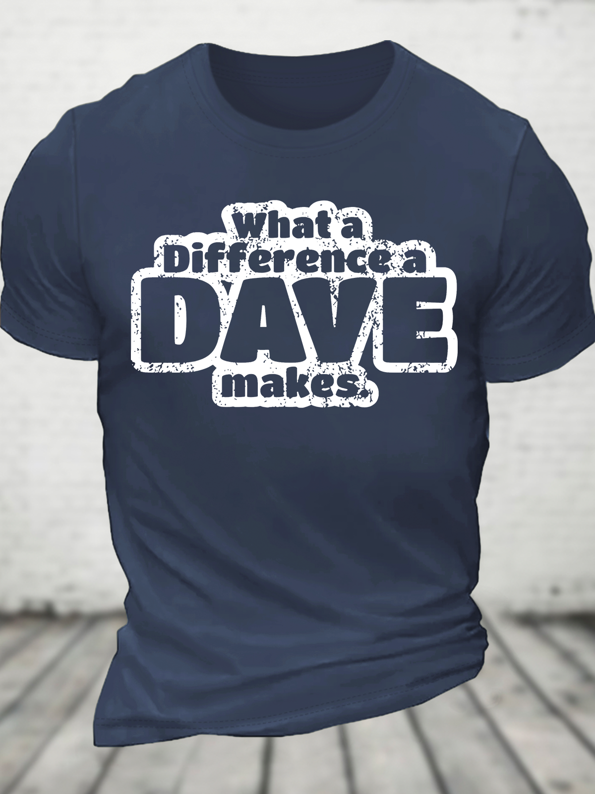 What A Difference A Dave Makes Funny Cotton T-Shirt