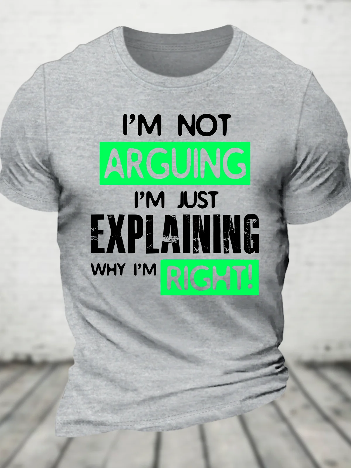 I'm Not Arguing, I'm Just Explaining Why I'm Right - Funny Sarcastic Adult Humor Cotton T-Shirt