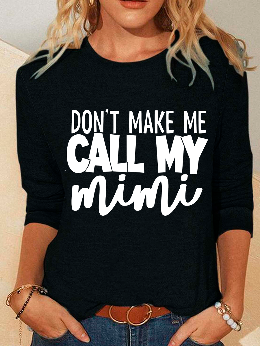 Don't Make Me Call My Mimi My Grandma Loves Me Casual Long Sleeve Shirt