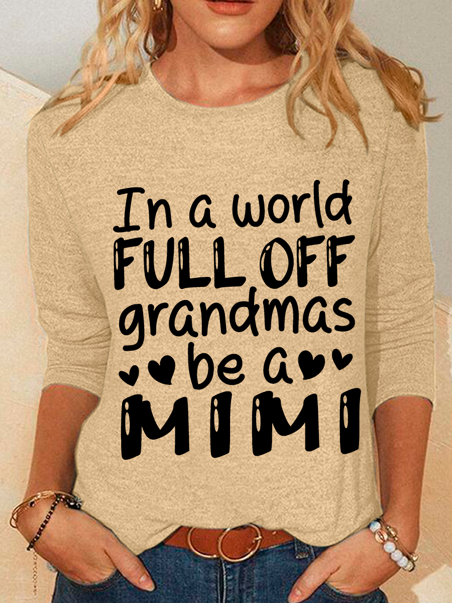 In A World Full Off Grandmas Be A Mimi Casual Long Sleeve Shirt