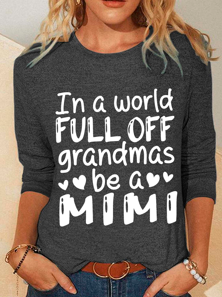 In A World Full Off Grandmas Be A Mimi Casual Long Sleeve Shirt