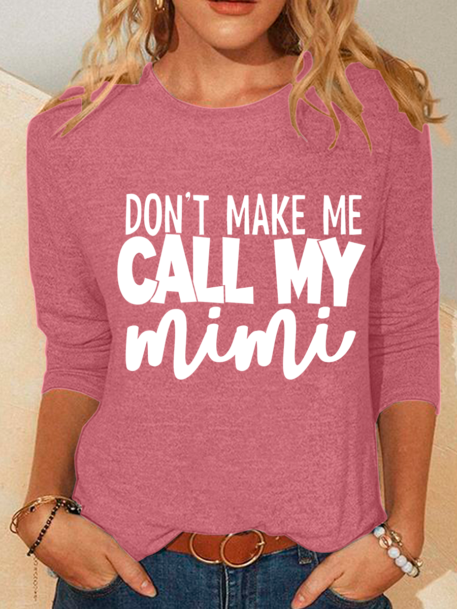 Don't Make Me Call My Mimi My Grandma Loves Me Casual Long Sleeve Shirt