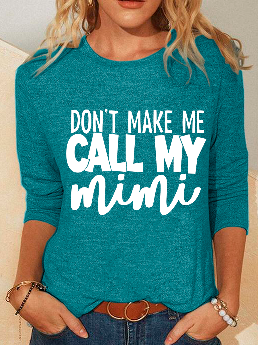 Don't Make Me Call My Mimi My Grandma Loves Me Casual Long Sleeve Shirt