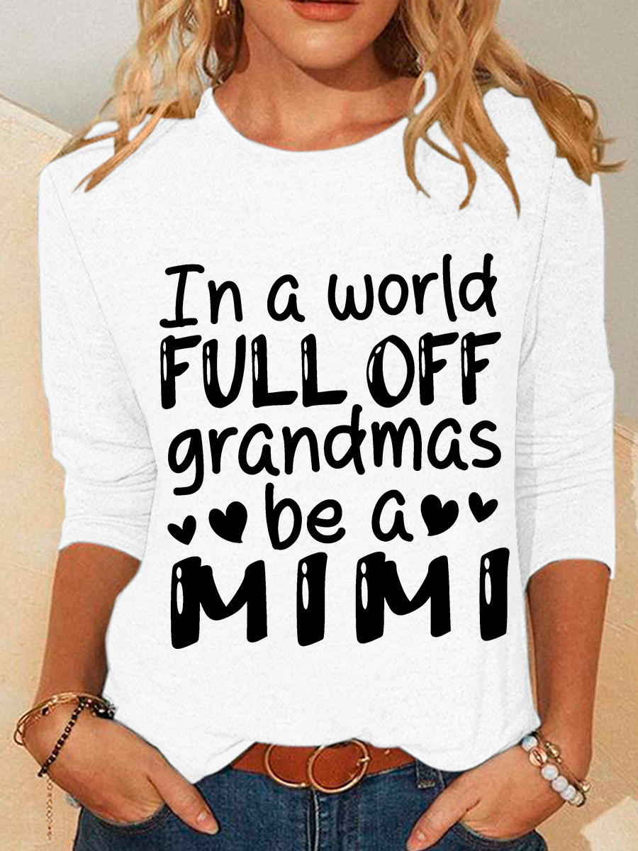 In A World Full Off Grandmas Be A Mimi Casual Long Sleeve Shirt