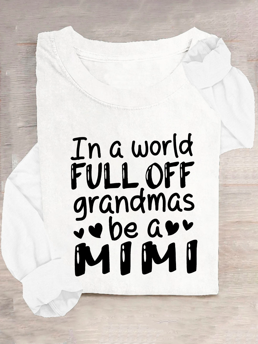 In A World Full Off Grandmas Be A Mimi Casual Long Sleeve Shirt