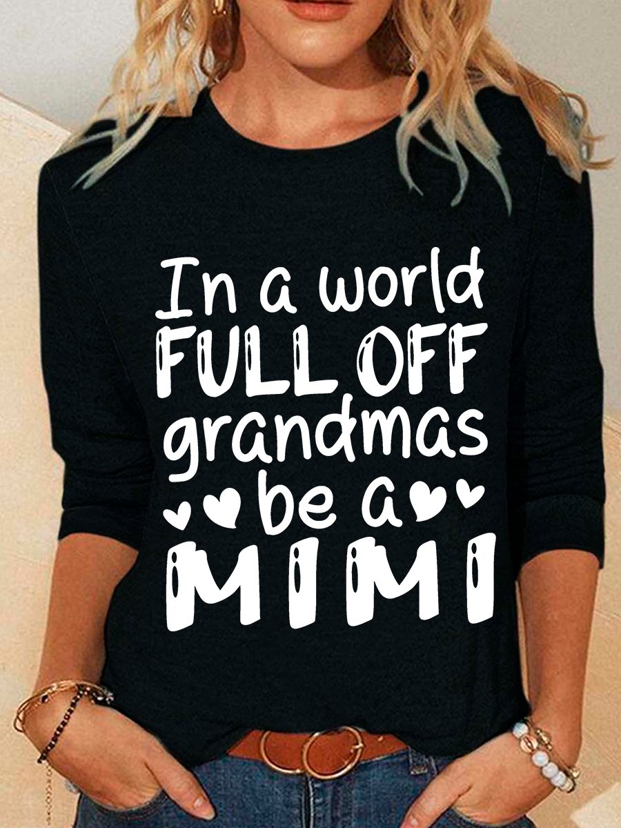 In A World Full Off Grandmas Be A Mimi Casual Long Sleeve Shirt