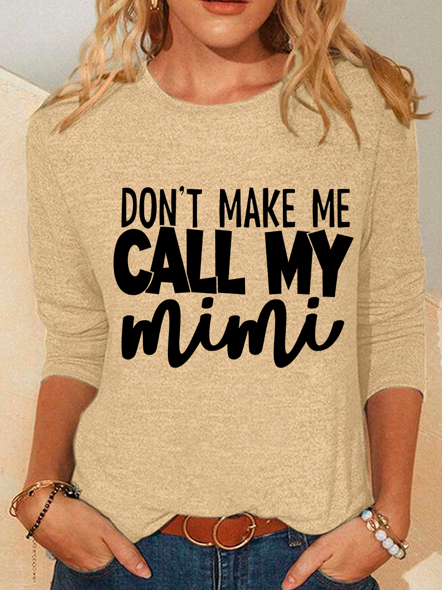 Don't Make Me Call My Mimi My Grandma Loves Me Casual Long Sleeve Shirt