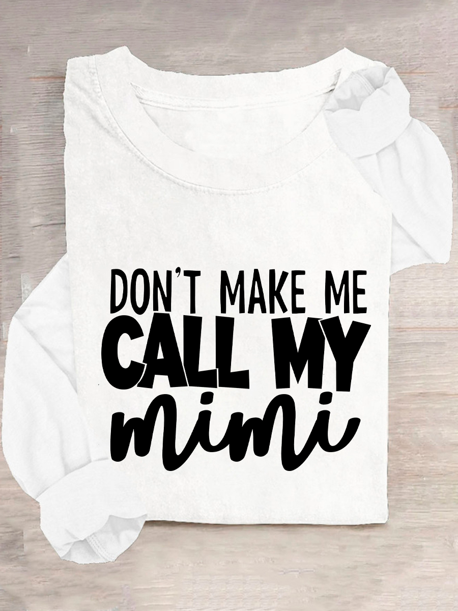 Don't Make Me Call My Mimi My Grandma Loves Me Casual Long Sleeve Shirt