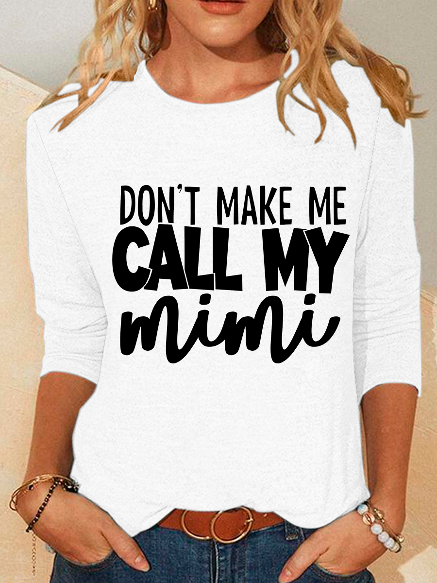 Don't Make Me Call My Mimi My Grandma Loves Me Casual Long Sleeve Shirt