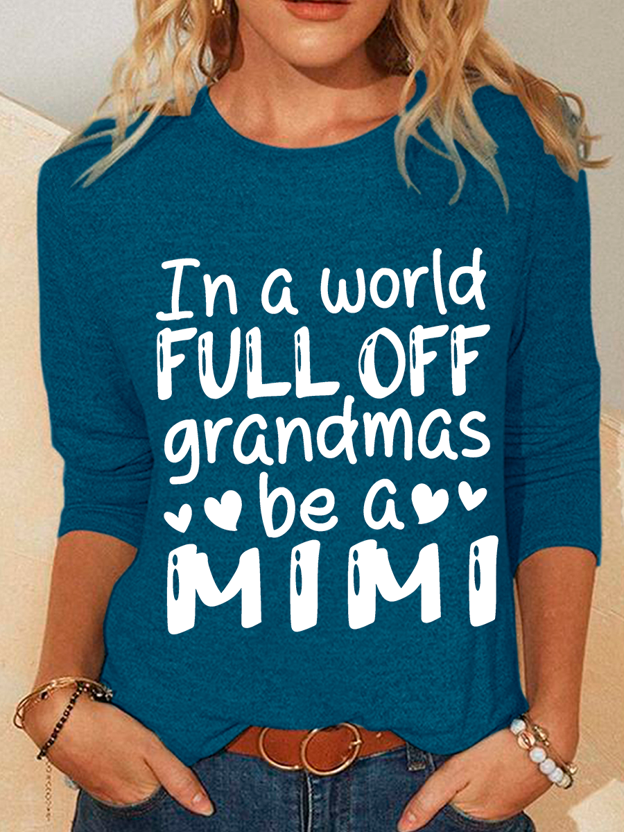 In A World Full Off Grandmas Be A Mimi Casual Long Sleeve Shirt