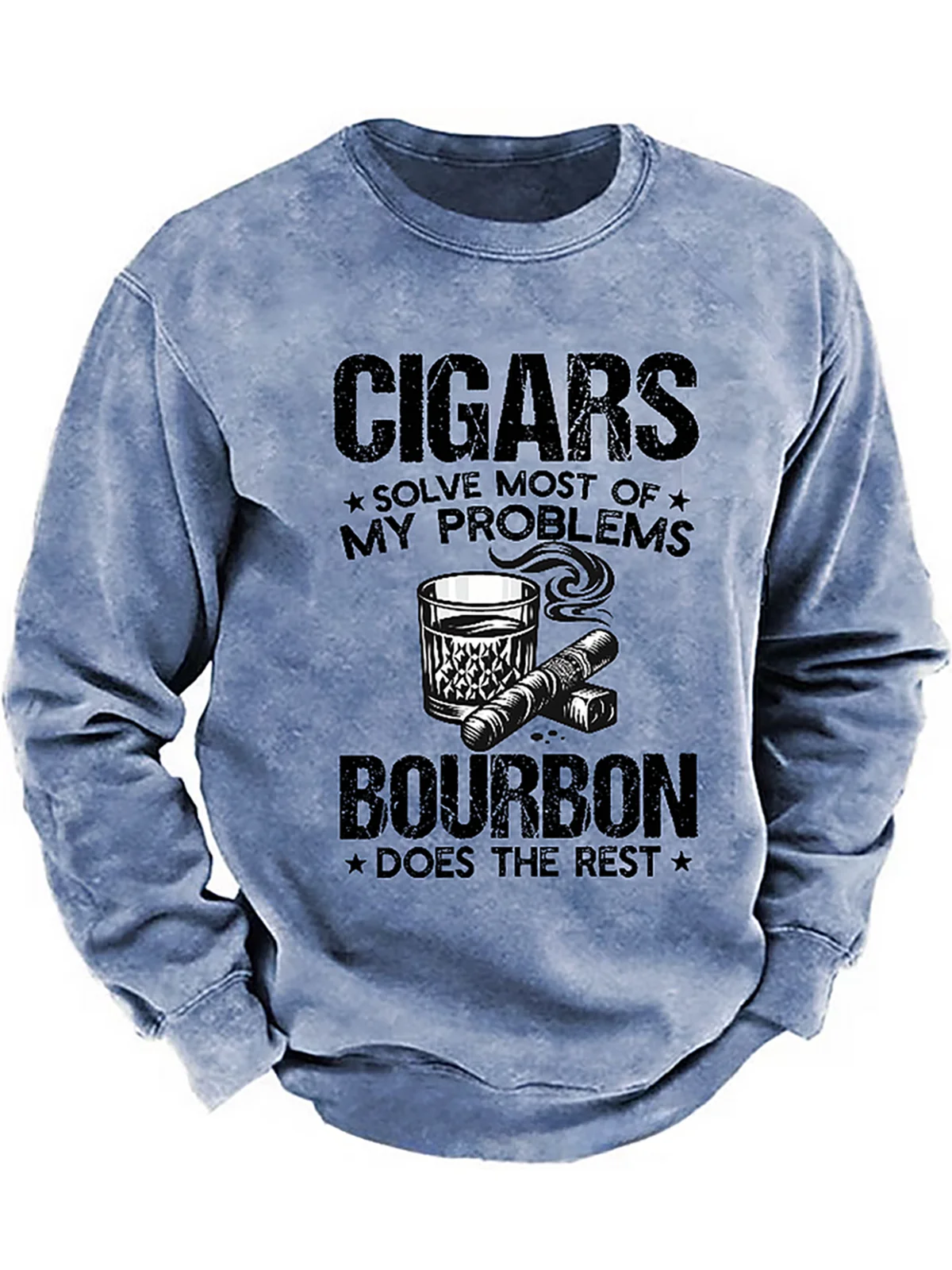 Cigars Solve Most Of My Problems Bourbon Does The Rest Shirt Sweatshirt