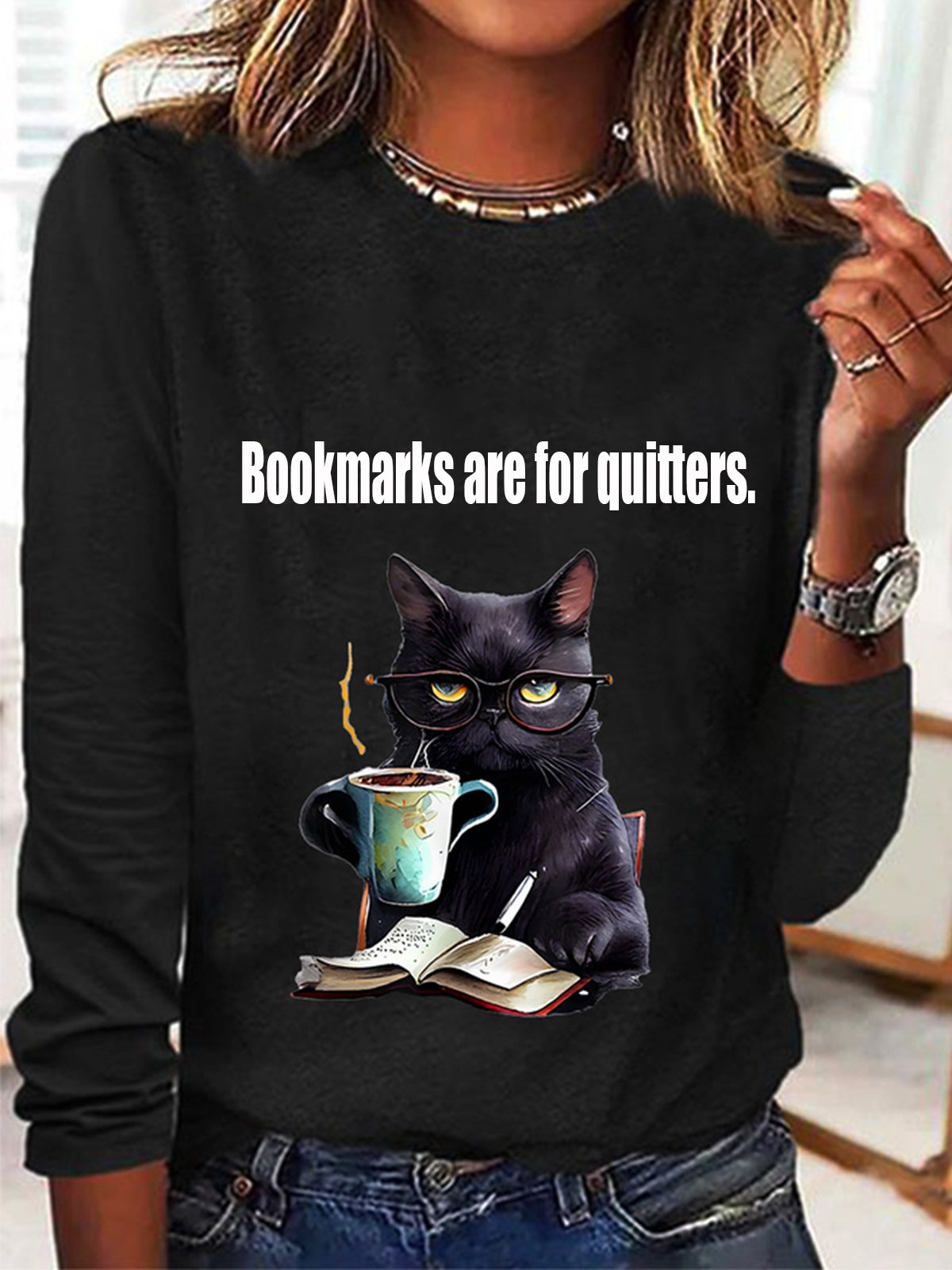 Bookmarks are for quitters Long Sleeve Crew Neck T-shirt