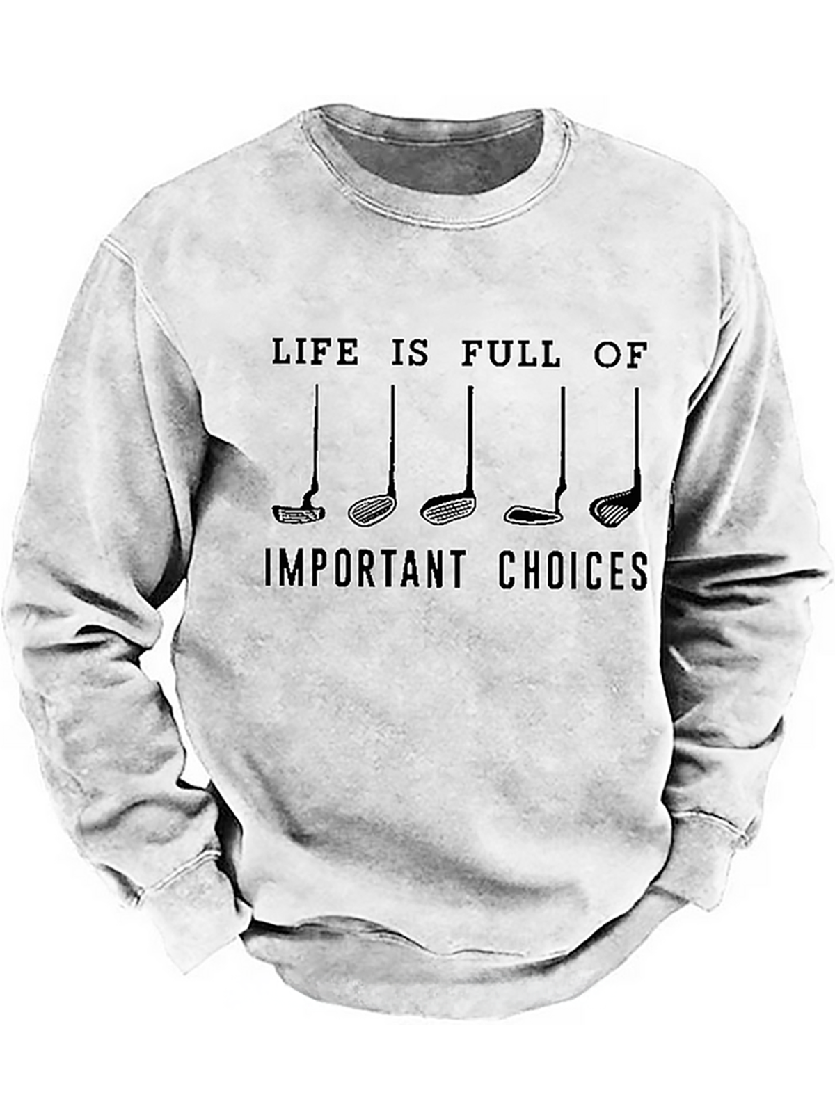 Life Is Full Of Important Choice Golf Player Sweatshirt