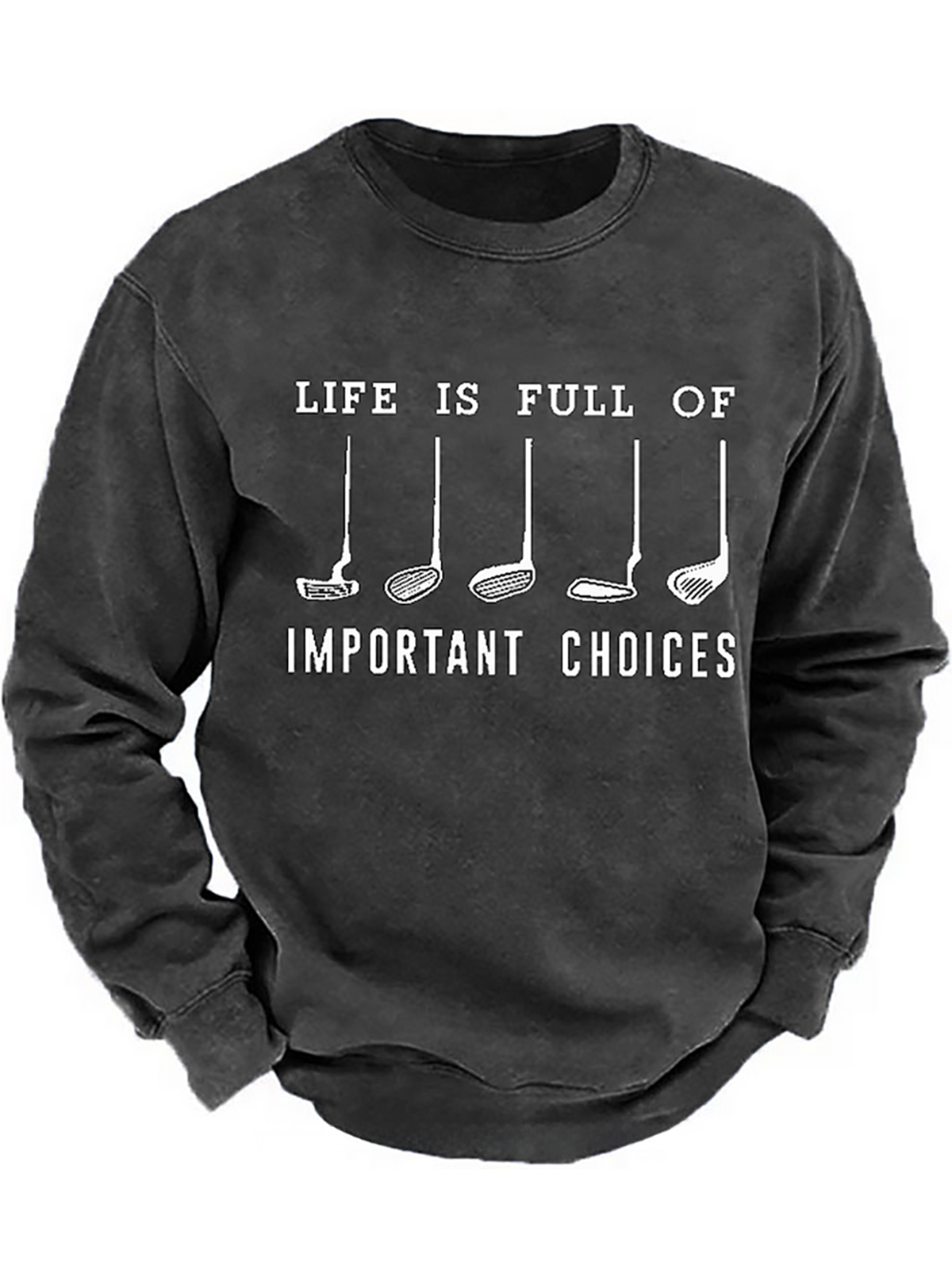 Life Is Full Of Important Choice Golf Player Sweatshirt