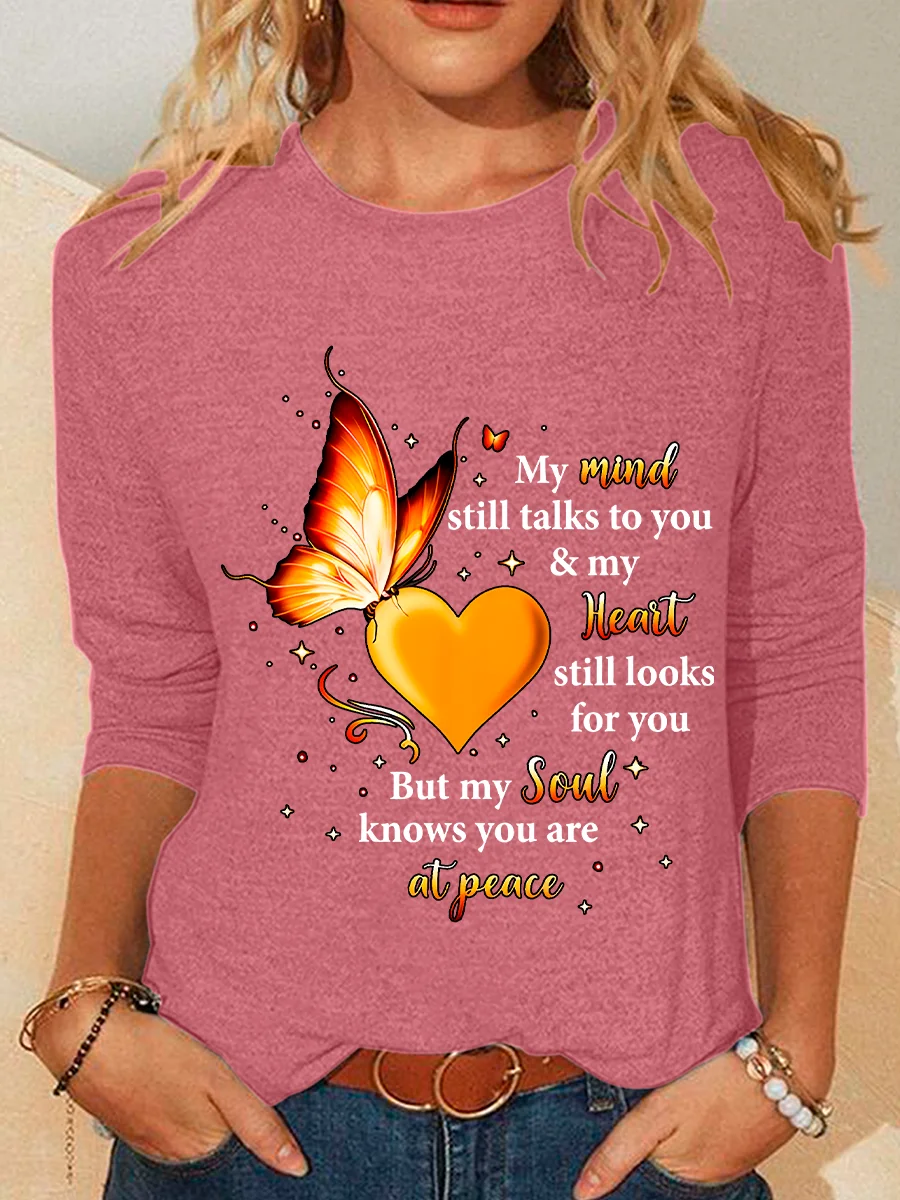 My Mind Still Talks To You My Heart Still Looks For You But My Soul Knows You Are At Peace Casual Long Sleeve Shirt