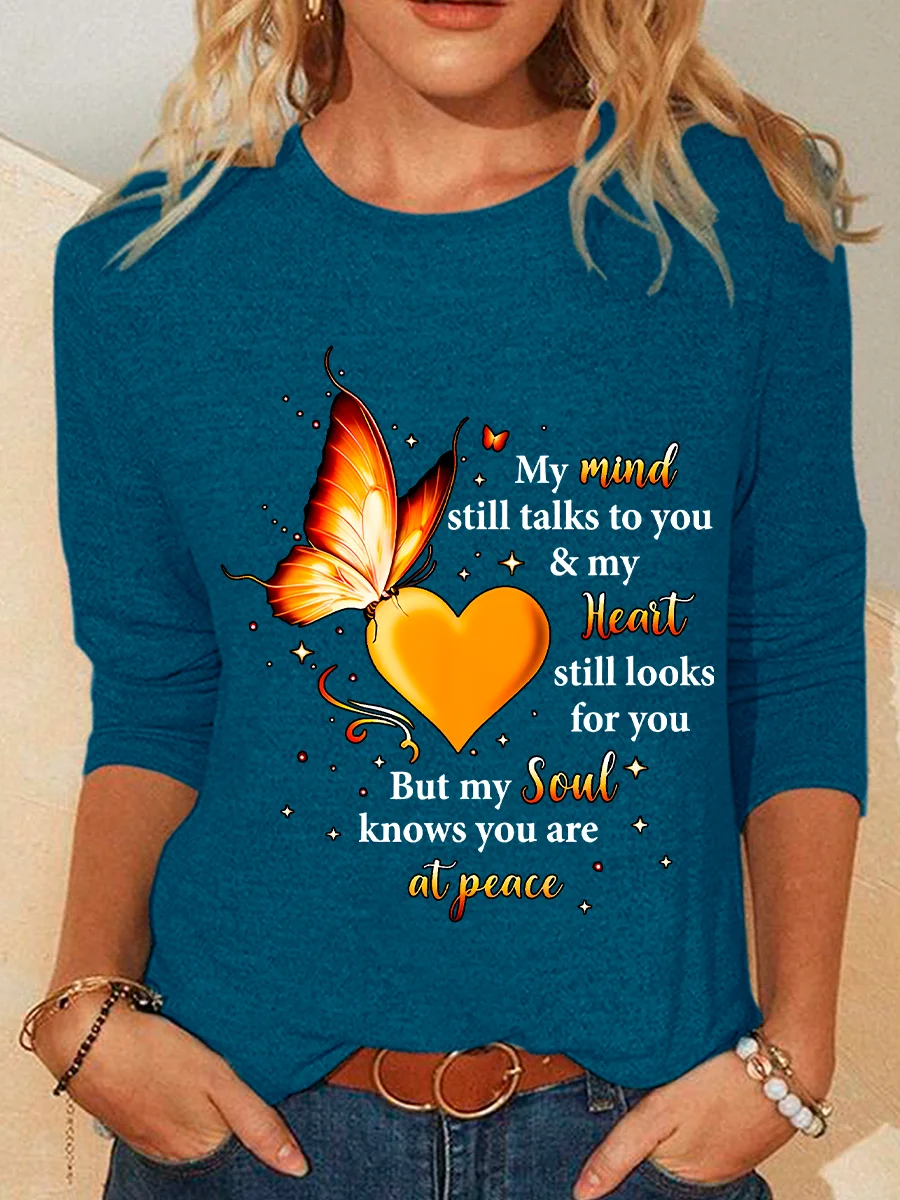 My Mind Still Talks To You My Heart Still Looks For You But My Soul Knows You Are At Peace Casual Long Sleeve Shirt