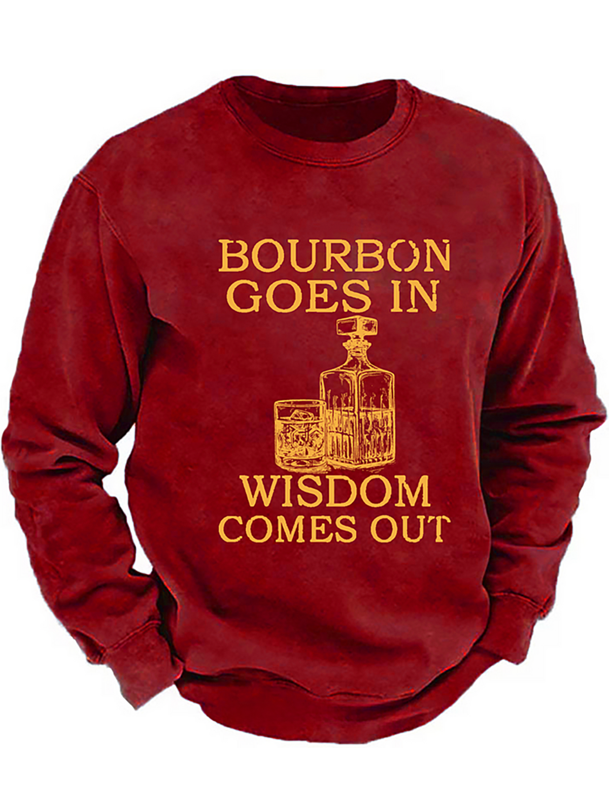 Bourbon Goes In Wisdom Comes Out Sweatshirt