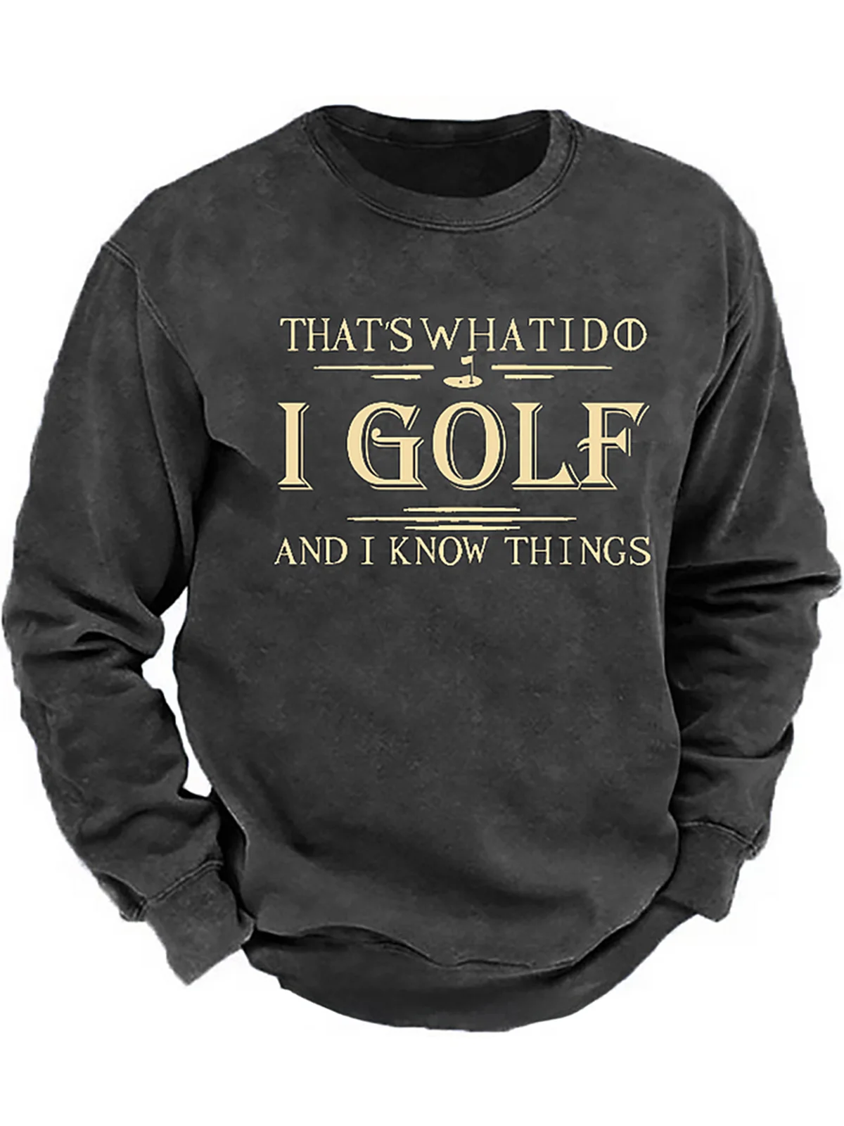 That's What I Do I Golf And I Know Things Sweatshirt