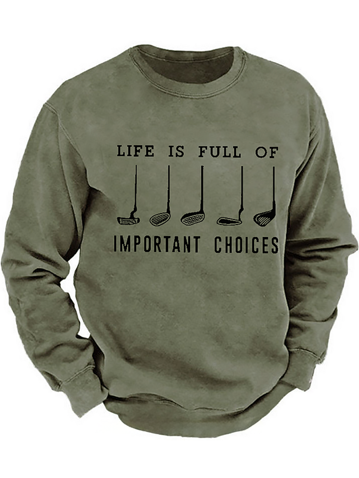 Life Is Full Of Important Choice Golf Player Sweatshirt